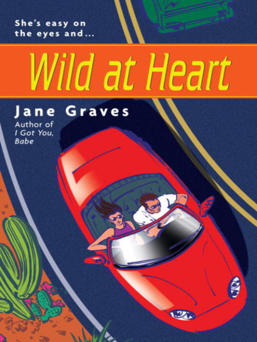 Title details for Wild at Heart by Jane Graves - Available